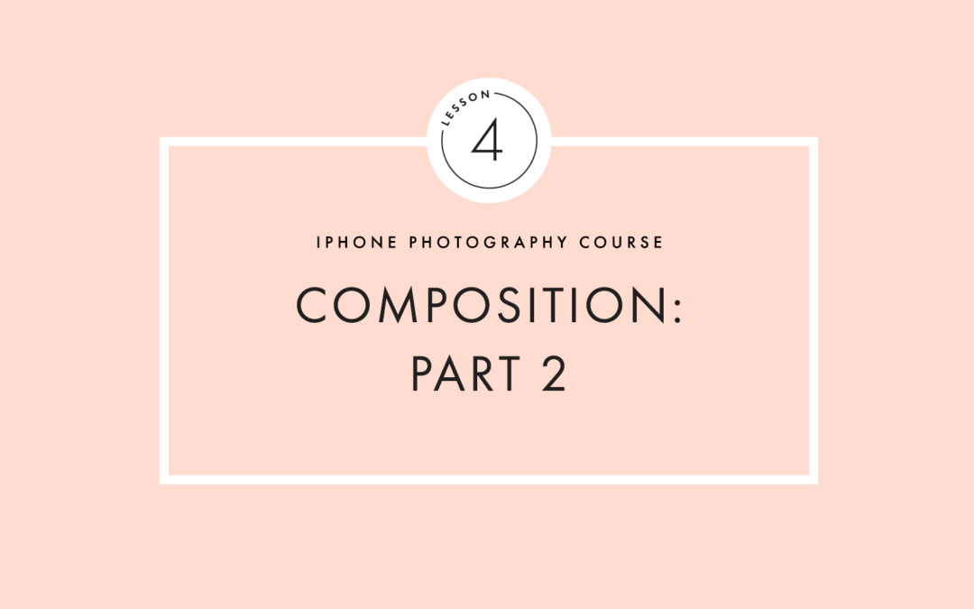 Lesson Four: Composition Part 2